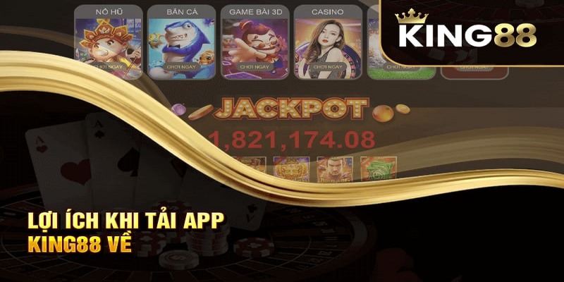 Những tiện ích tuyệt vời khi tải app King88